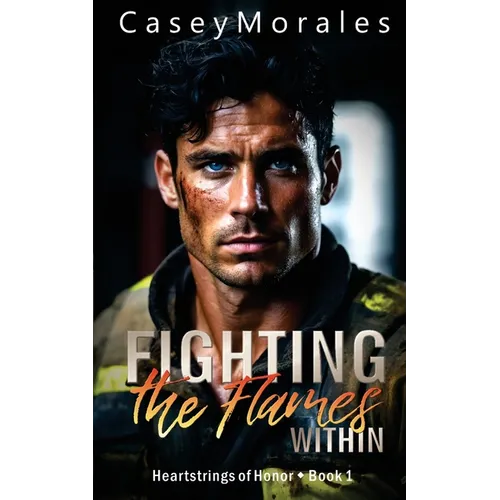 Fighting the Flames Within: A contemporary mm romance