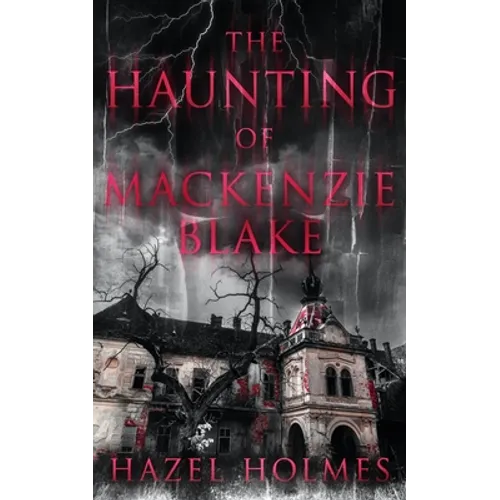 The Haunting of Mackenzie Blake