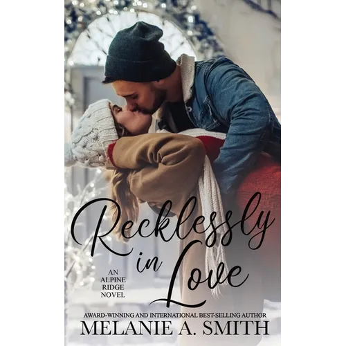Recklessly in Love: A Steamy Small-Town Forced Proximity Romance
