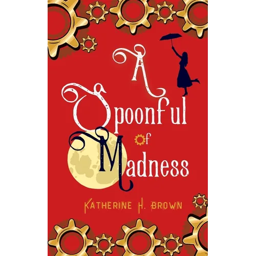 A Spoonful of Madness