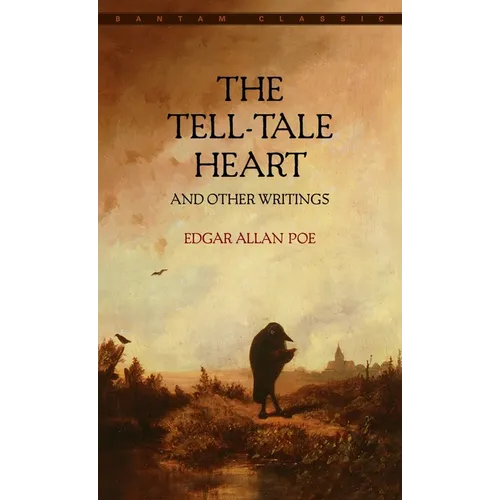 The Tell-Tale Heart and Other Writings