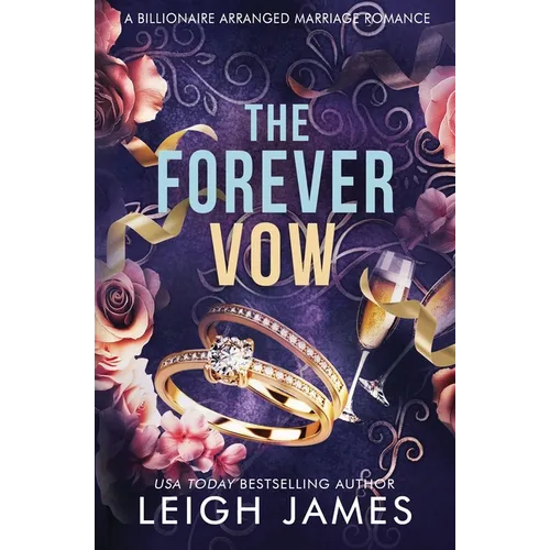 The Forever Vow: A Billionaire Arranged Marriage Romance