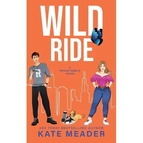 Wild Ride (A Rookie Rebels Novel)