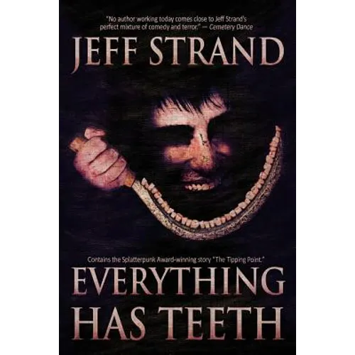 Everything Has Teeth
