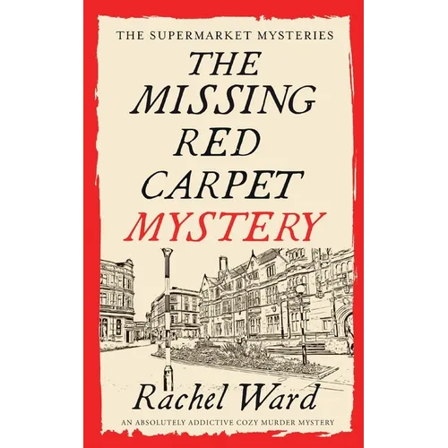 THE MISSING RED CARPET MYSTERY an absolutely addictive cozy murder mystery