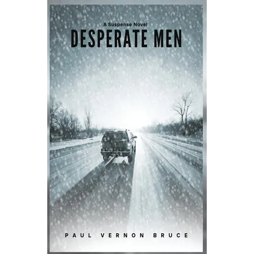 Desperate Men: A Suspense Novel