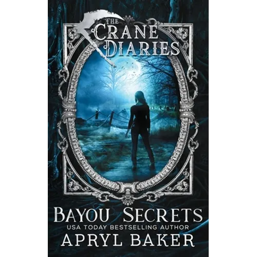 The Crane Diaries: Bayou Secrets