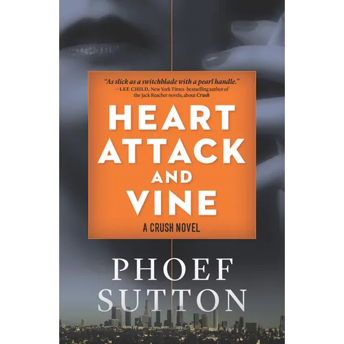 Heart Attack and Vine: A Crush Mystery