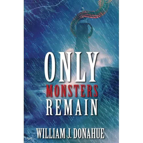 Only Monsters Remain