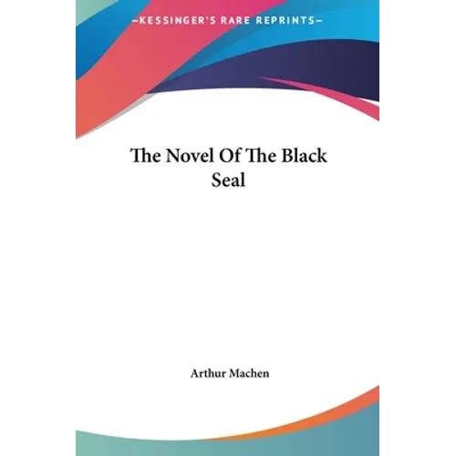 The Novel Of The Black Seal