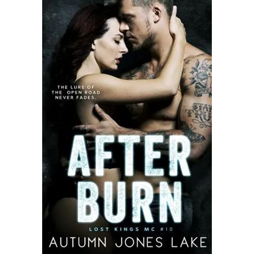 After Burn (Lost Kings MC #10)