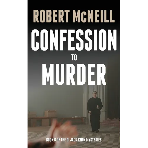 Confession to Murder: First class Scottish crime fiction
