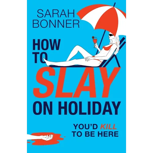 How to Slay on Holiday