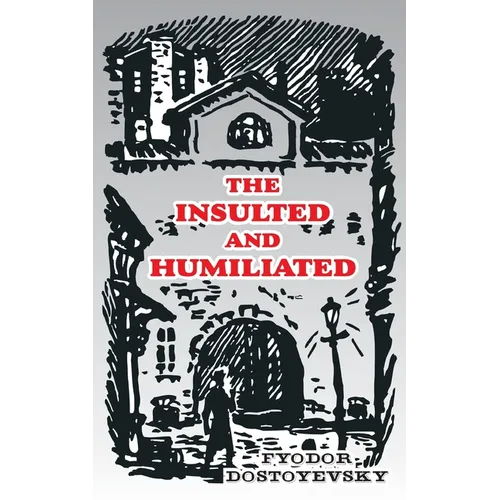 The Insulted and Humiliated