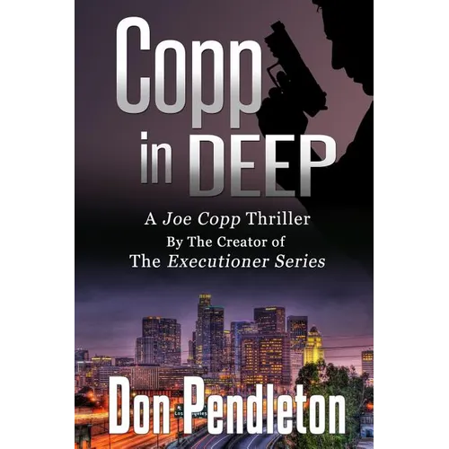 Copp in Deep, a Joe Copp Thriller: Joe Copp, Private Eye Series