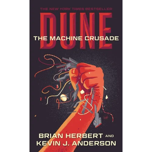 Dune: The Machine Crusade: Book Two of the Legends of Dune Trilogy
