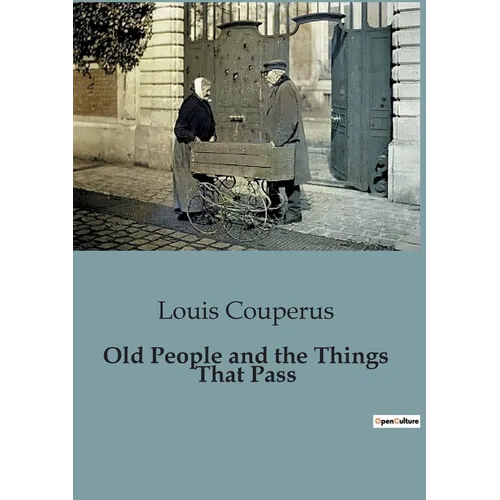 Old People and the Things That Pass