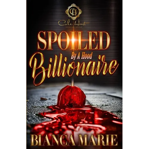 Spoiled By A Hood Billionaire: An African American Romance
