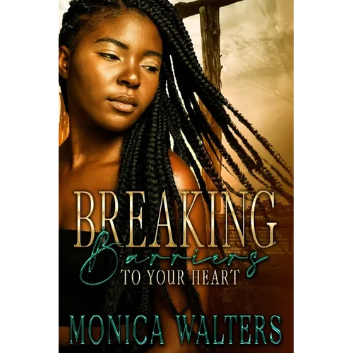 Breaking Barriers to Your Heart