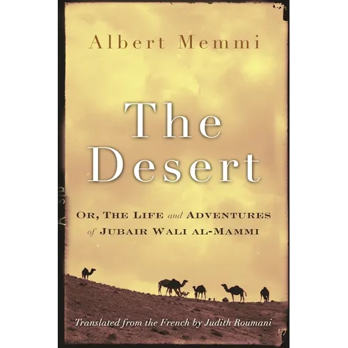 The Desert: Or, the Life and Adventures of Jubair Wali Al-Mammi
