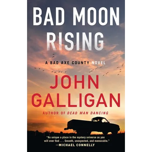 Bad Moon Rising: A Bad Axe County Novel