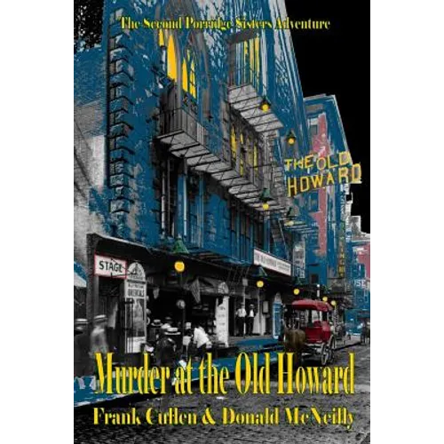 Murder at the Old Howard: The Second Porridge Sisters Mystery