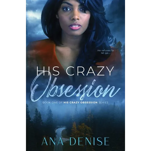 His Crazy Obsession