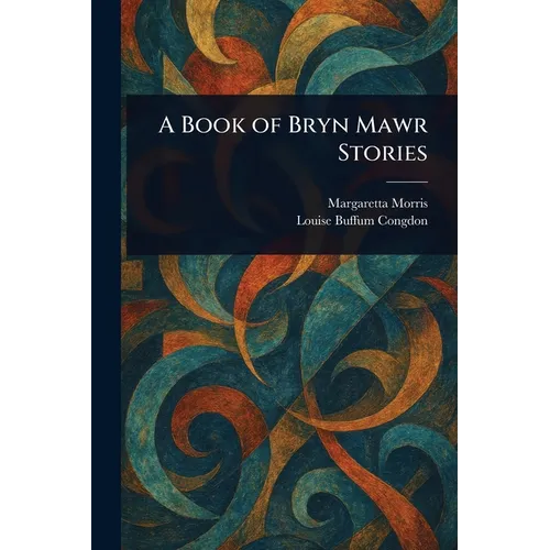 A Book of Bryn Mawr Stories