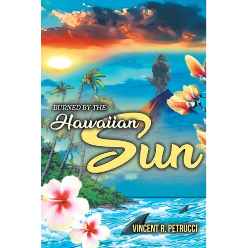 Burned By The Hawaiian Sun