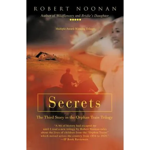 Secrets: The Third Story in the Orphan Train Trilogy