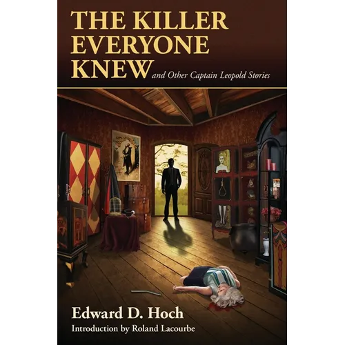 The Killer Everyone Knew and Other Captain Leopold Stories