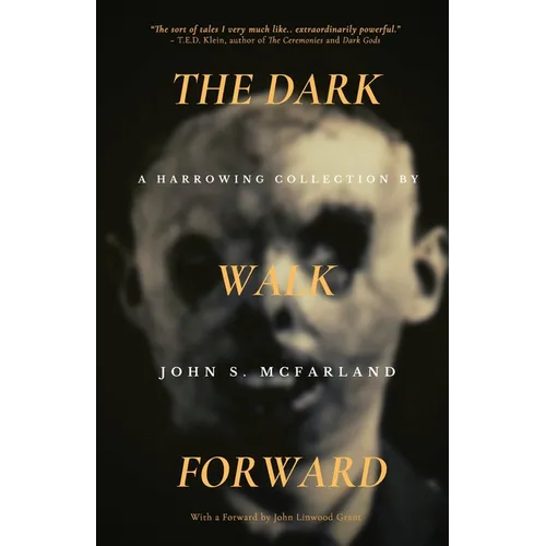 The Dark Walk Forward
