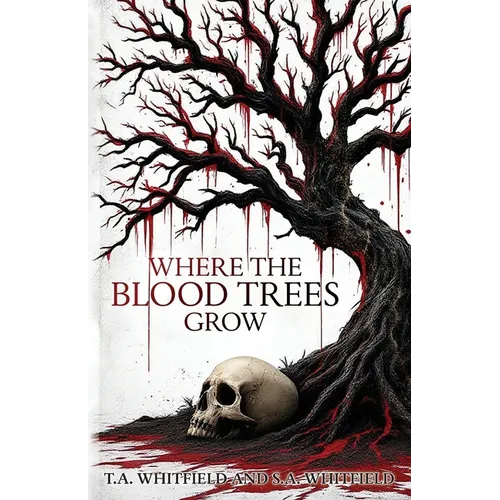 Where The Blood Trees Grow