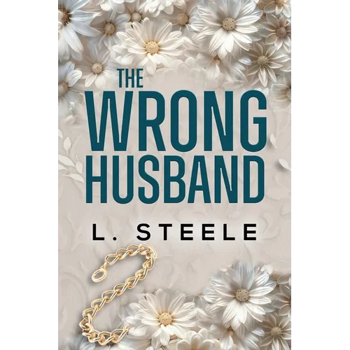 The Wrong Husband: Brother's Best Friend Marriage of Convenience Romance