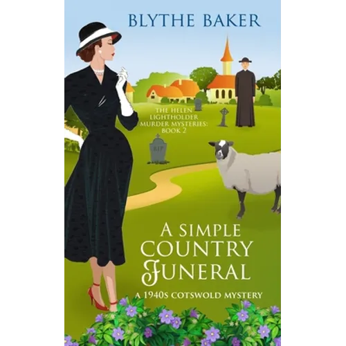 A Simple Country Funeral: A 1940s Cotswolds Mystery