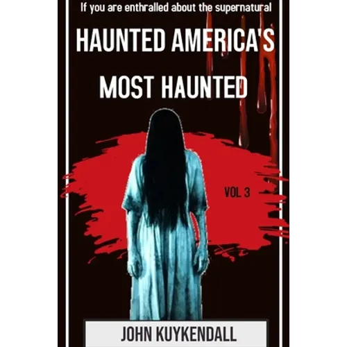 Haunted America's Most Haunted