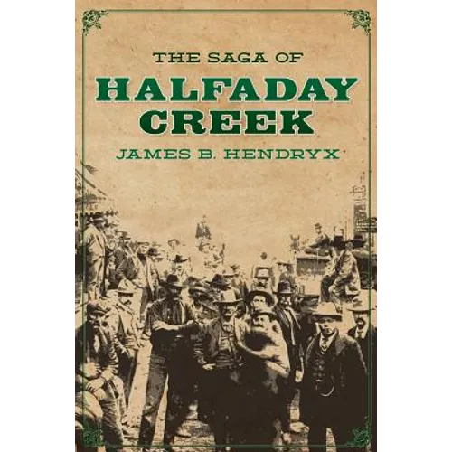 The Saga of Halfaday Creek