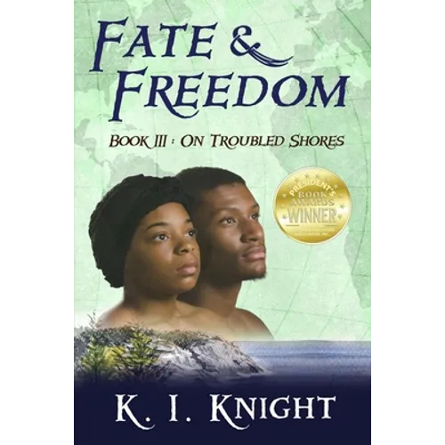 Fate & Freedom: Book III - On Troubled Shores