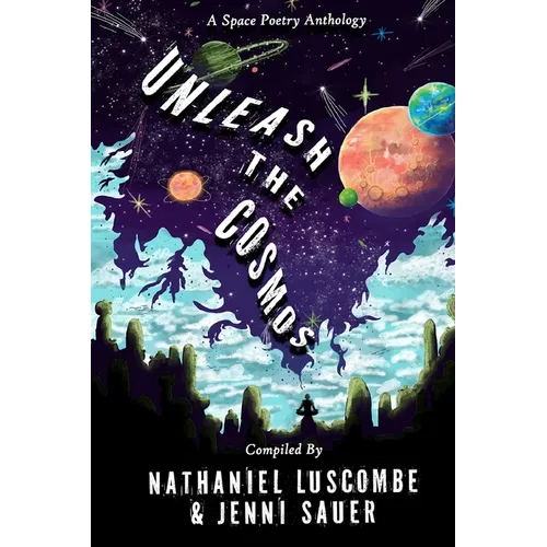 Unleash the Cosmos: A Space Poetry Anthology