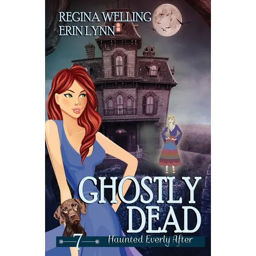 Ghostly Dead: A Cozy Mystery with a Ghostly Twist