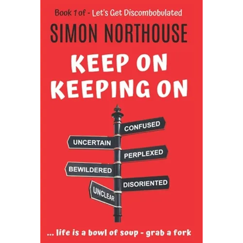 Discombobulated: Keep On Keeping On - The Best Of - Book 1