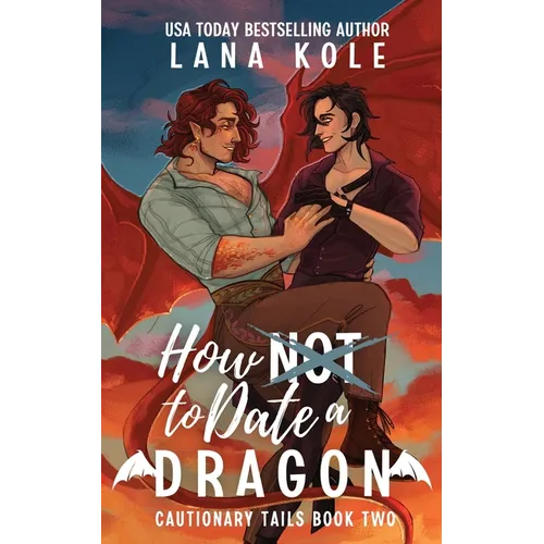 How Not to Date a Dragon