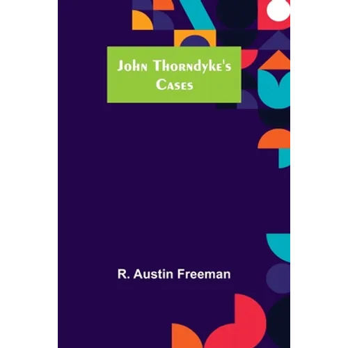 John Thorndyke's Cases