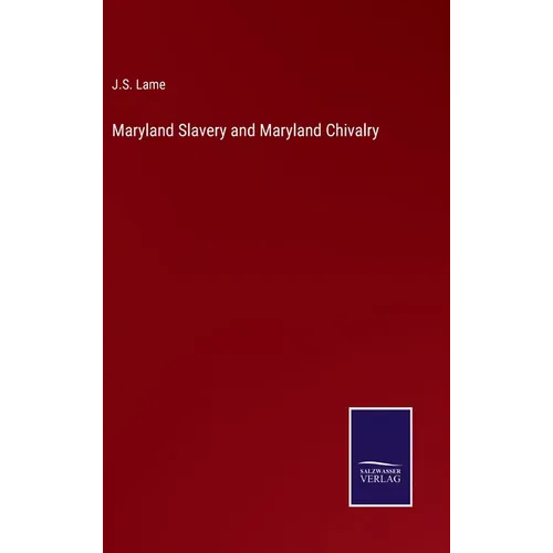 Maryland Slavery and Maryland Chivalry