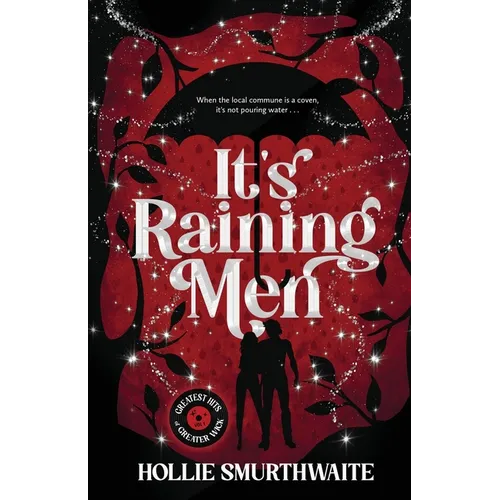 It's Raining Men: An Angsty, Steamy Paranormal Romantic Comedy