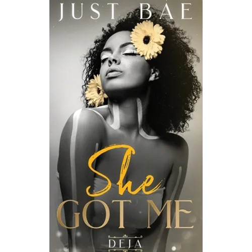 She Got Me: Deja