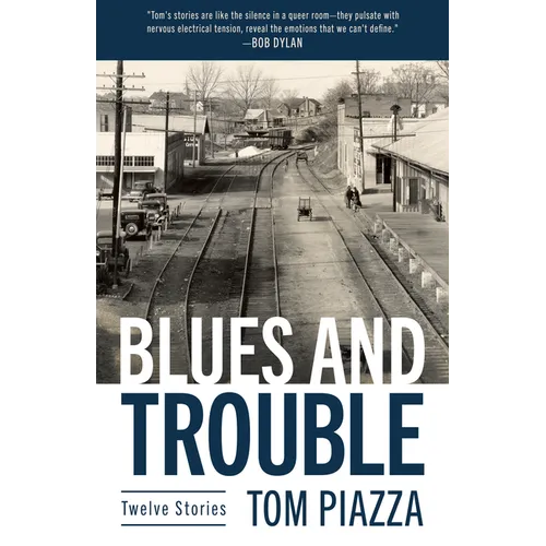 Blues and Trouble: Twelve Stories