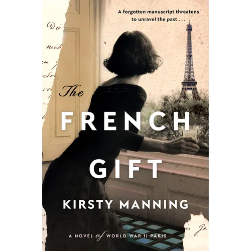 The French Gift: A Novel of World War II Paris