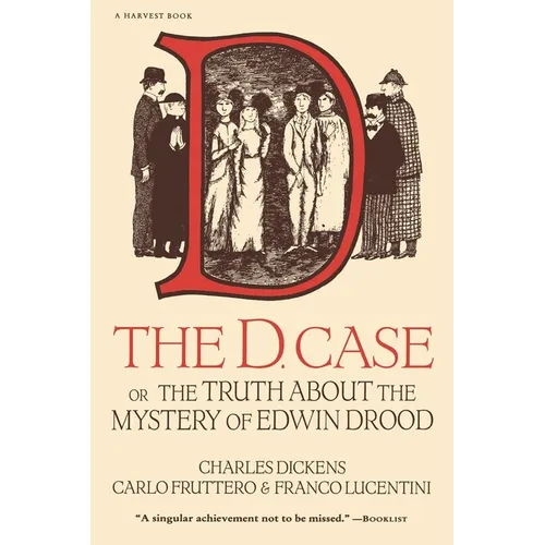 The D. Case: Or the Truth about the Mystery of Edwin Drood