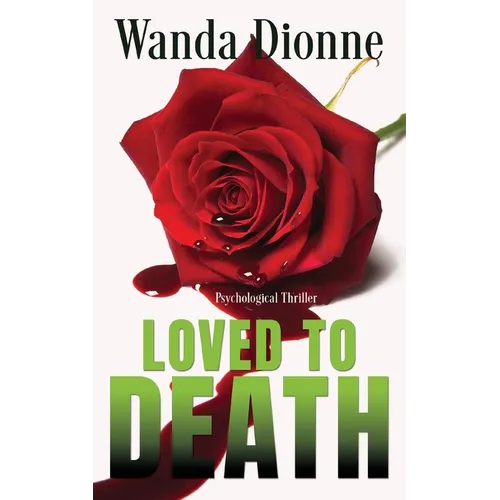 Loved To Death